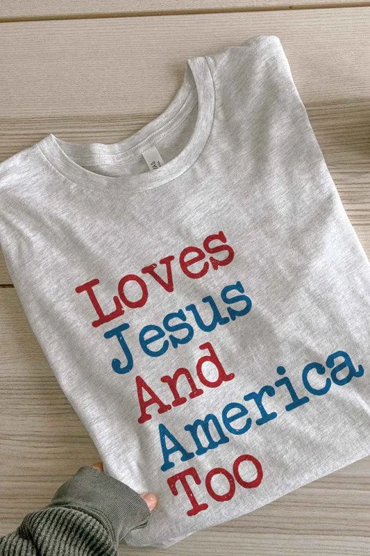 LOVES JESUS AND AMERICA GRAPHIC TEE / T-SHIRT